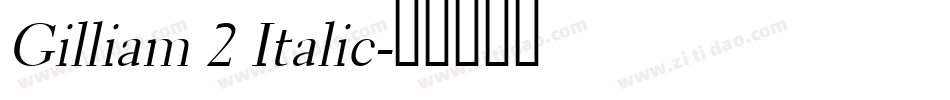 Gilliam 2 Italic字体转换
